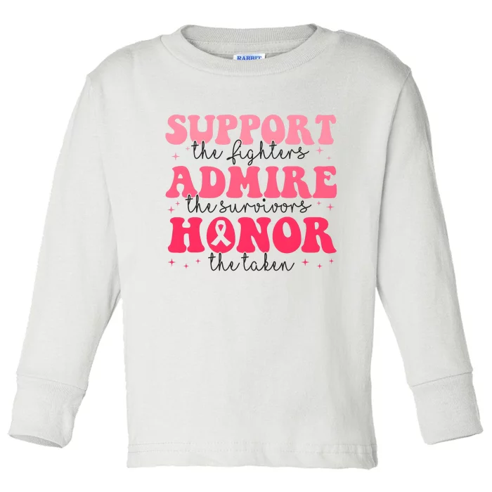 Support Admire Honor Breast Cancer Awareness Pink Ribbon Toddler Long Sleeve Shirt