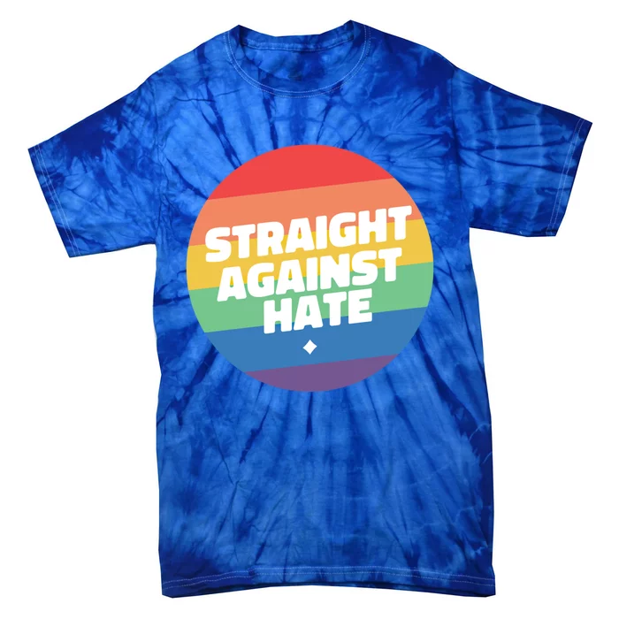 Straight Against Hate Cute Lgbtq Gift Tie-Dye T-Shirt