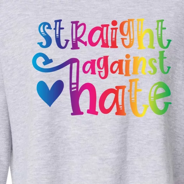 Straight Against Hate Gay Pride Lgbt Awareness Equality Gift Cropped Pullover Crew