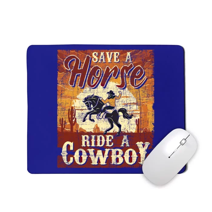 Save A Horse Gift Cow Cow Equestrian Calf Roping Lover Gift Mousepad