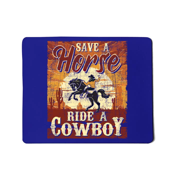 Save A Horse Gift Cow Cow Equestrian Calf Roping Lover Gift Mousepad