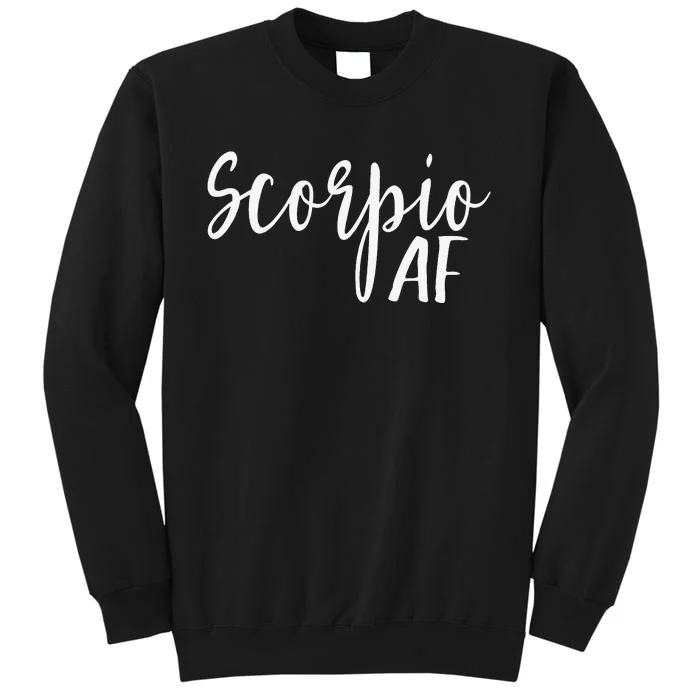 Scorpio AF Horoscope Zodiac Astrology Sign Sweatshirt