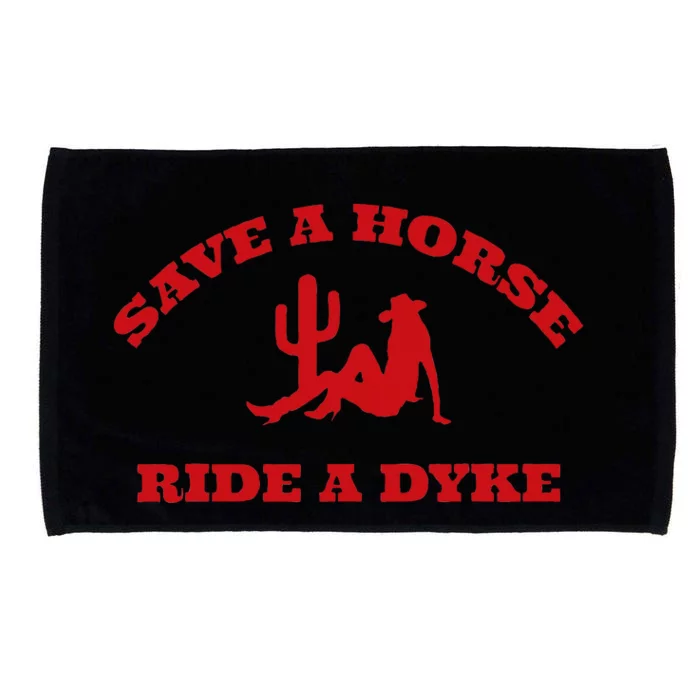 Save A Horse Ride A Dyke Funny Quotes Microfiber Hand Towel