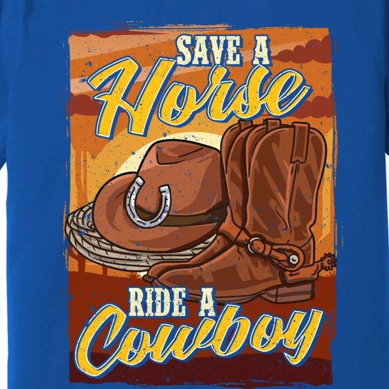 Save A Horse Ride A Cow Funny Saying Cow Horse Lover Funny Gift Premium T-Shirt