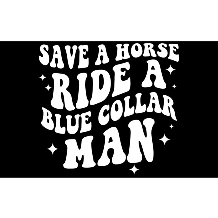 Save A Horse Ride A Blue Collar Man Bumper Sticker