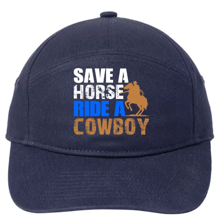 Save A Horse Ride Cow Texas Horse Lover Gift 7-Panel Snapback Hat