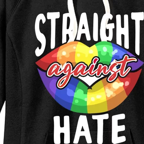 Straight Against Hate Lips Rainbow Lgbtq Lesbian Gay Pride Gift Women's Fleece Hoodie