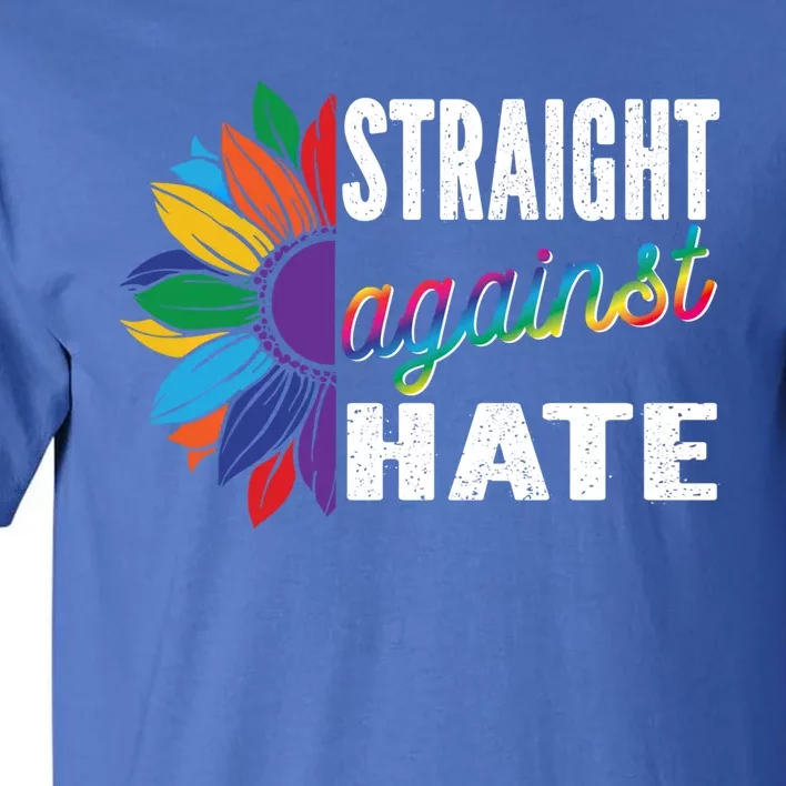 Straight Against Hate Pride Month Lgbtq Support Funny Gift Tall T-Shirt