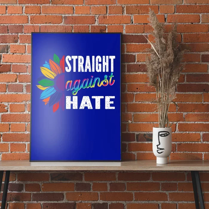 Straight Against Hate Pride Month Lgbtq Support Funny Gift Poster