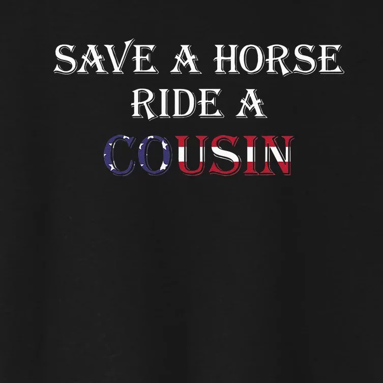 Save A Horse Ride A Cousin Hillbilly Redneck July 4th Women's Crop Top Tee