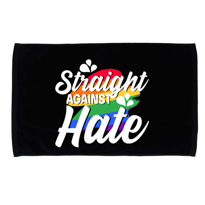 Straight Against Hate Rainbow Lgbtq Lesbian Homosexual Queer Funny Gift Microfiber Hand Towel