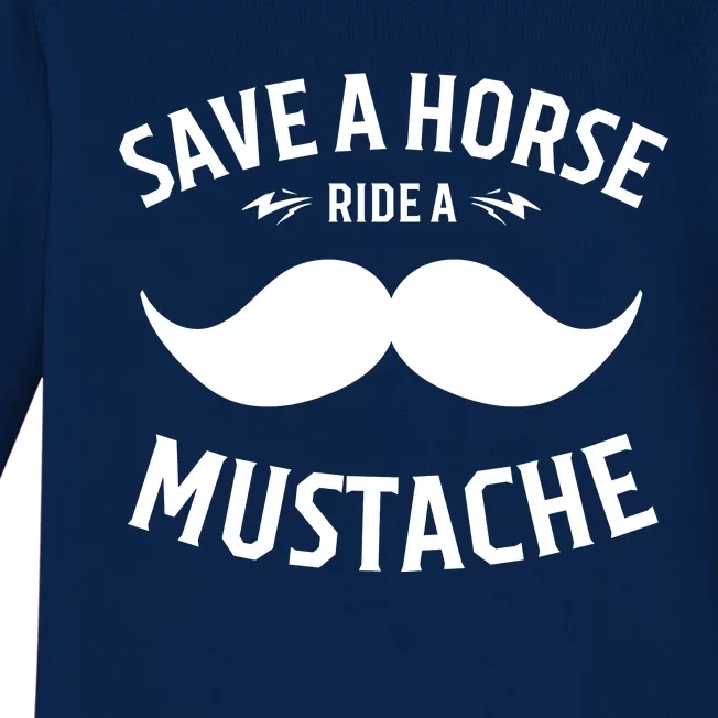 Save A Horse Ride A Mustache Cowboy Cowgirl Rodeo Lover Gift Baby Long Sleeve Bodysuit