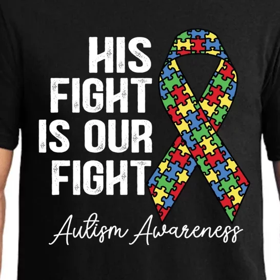 Support Autism His Fight Is Our Fight Autism Awareness Cute Gift Pajama Set