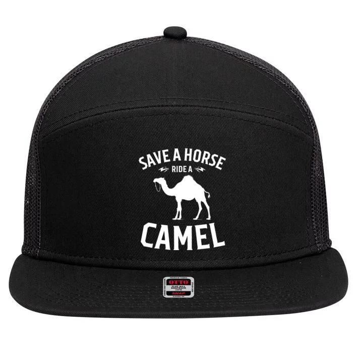 Save A Horse Ride A Camel 7 Panel Mesh Trucker Snapback Hat