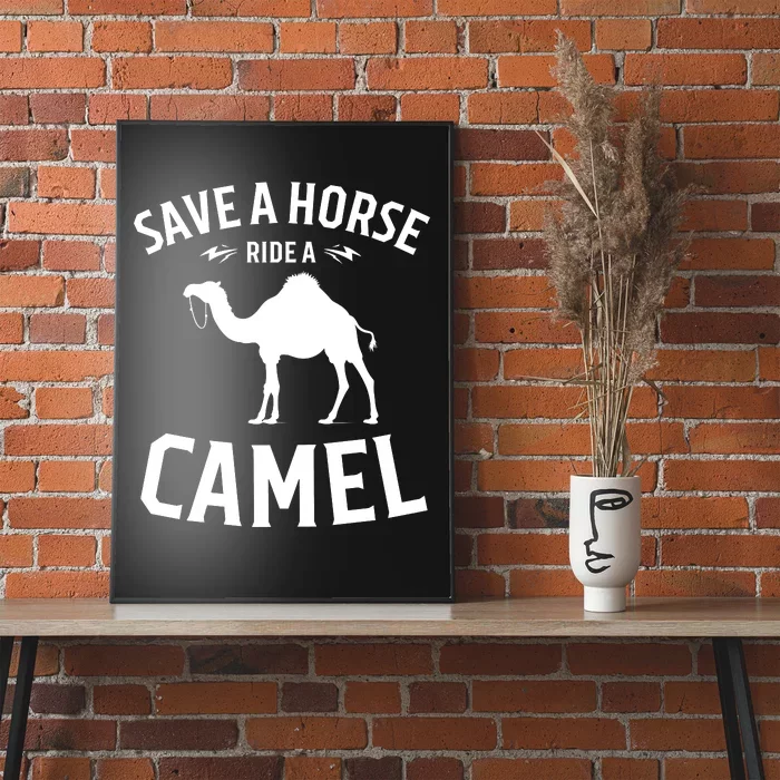 Save A Horse Ride A Camel Poster