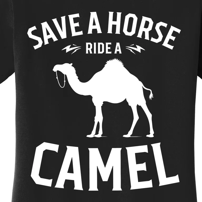 Save A Horse Ride A Camel Women's T-Shirt