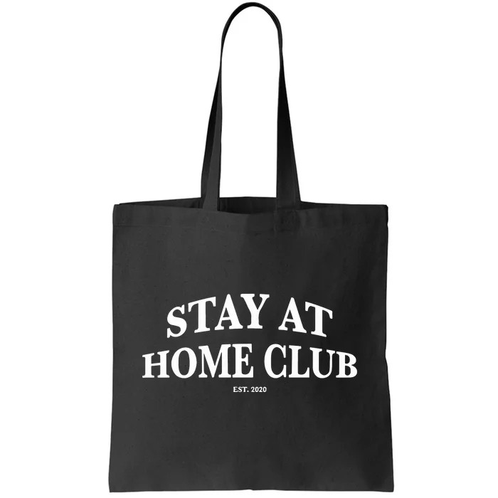 Stay At Home Club Tote Bag