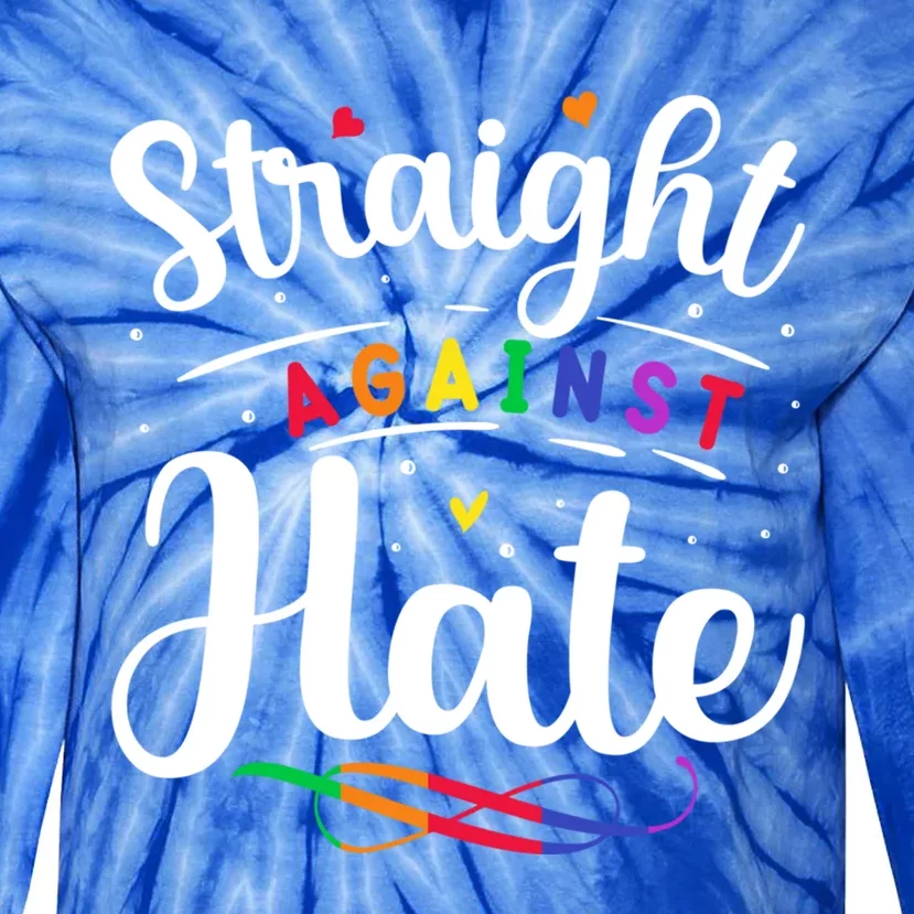 Straight Against Hate Lgbt Support Quote Great Gift Tie-Dye Long Sleeve Shirt