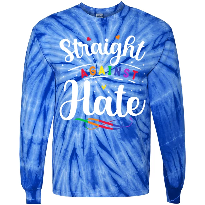 Straight Against Hate Lgbt Support Quote Great Gift Tie-Dye Long Sleeve Shirt