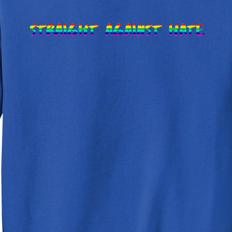 Straight Against Hate Lgbtq Pride Rainbow Gift Sweatshirt