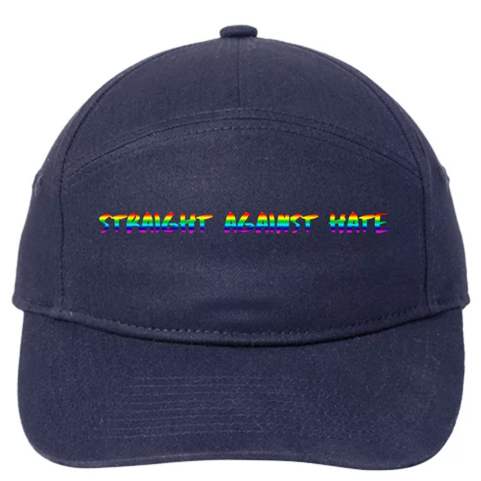 Straight Against Hate Lgbtq Pride Rainbow Gift 7-Panel Snapback Hat