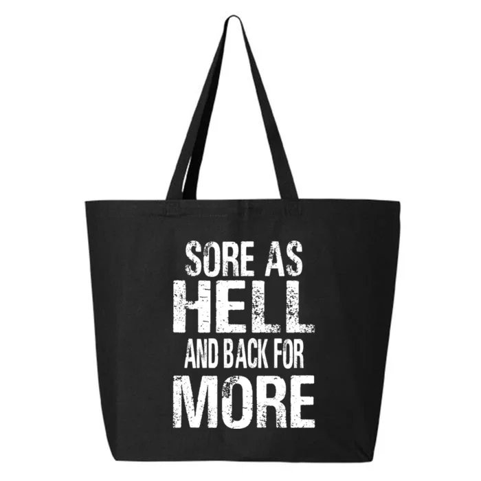 Sore As Hell And Back For More. 25L Jumbo Tote