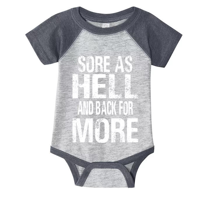 Sore As Hell And Back For More. Infant Baby Jersey Bodysuit