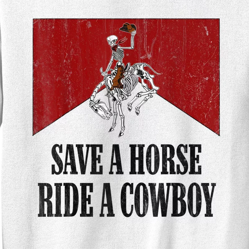 Save A Horse Ride A Cowboy Skeleton Western Country Sweatshirt