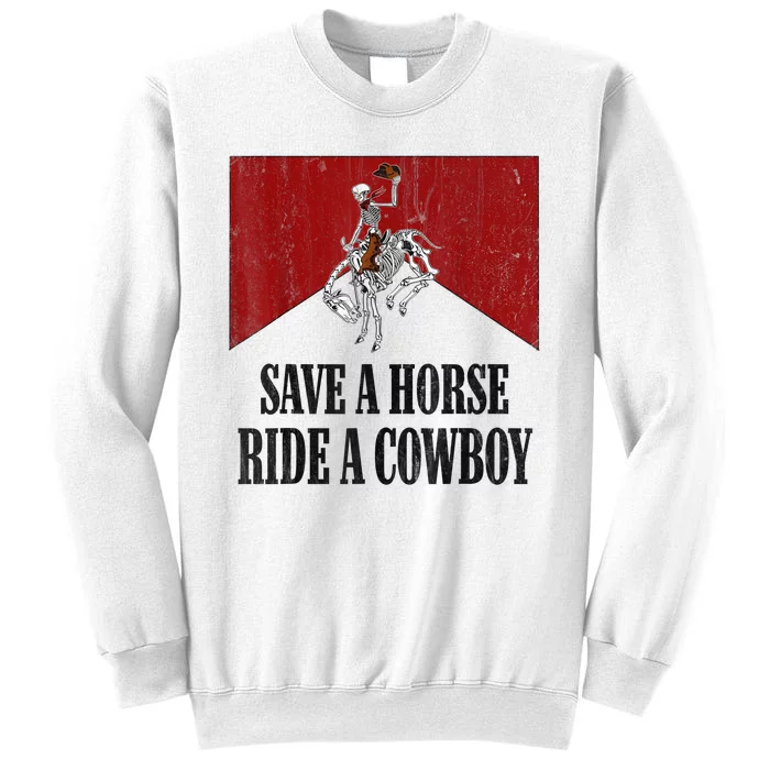 Save A Horse Ride A Cowboy Skeleton Western Country Sweatshirt