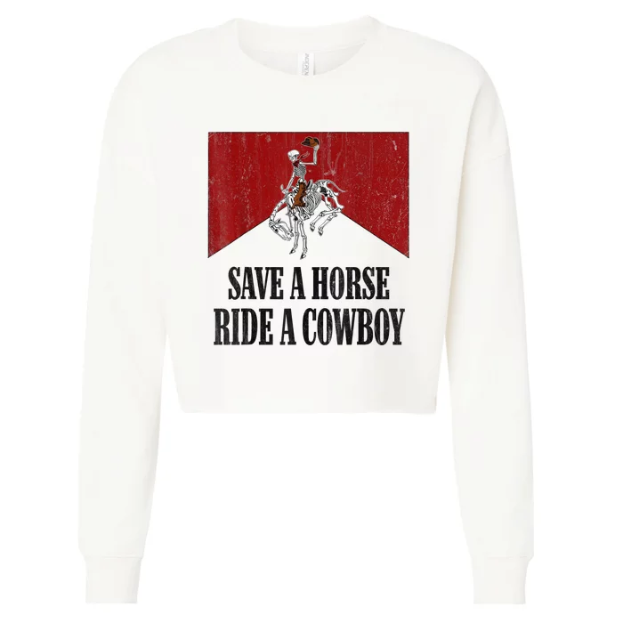 Save A Horse Ride A Cowboy Skeleton Western Country Cropped Pullover Crew