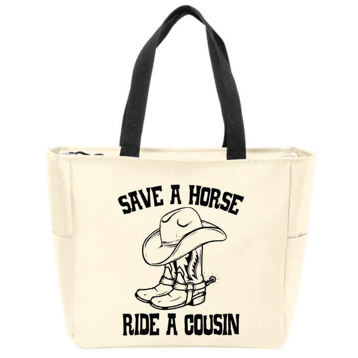 Save A Horse Ride A Cousin All Trash No Trailer Trash YAll Zip Tote Bag