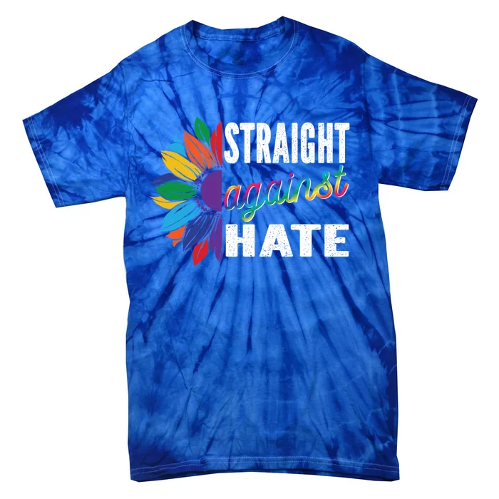 Straight Against Hate Pride Month Lgbtq Support Gift Tie-Dye T-Shirt