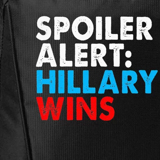 Spoiler Alert Hillary Wins City Backpack