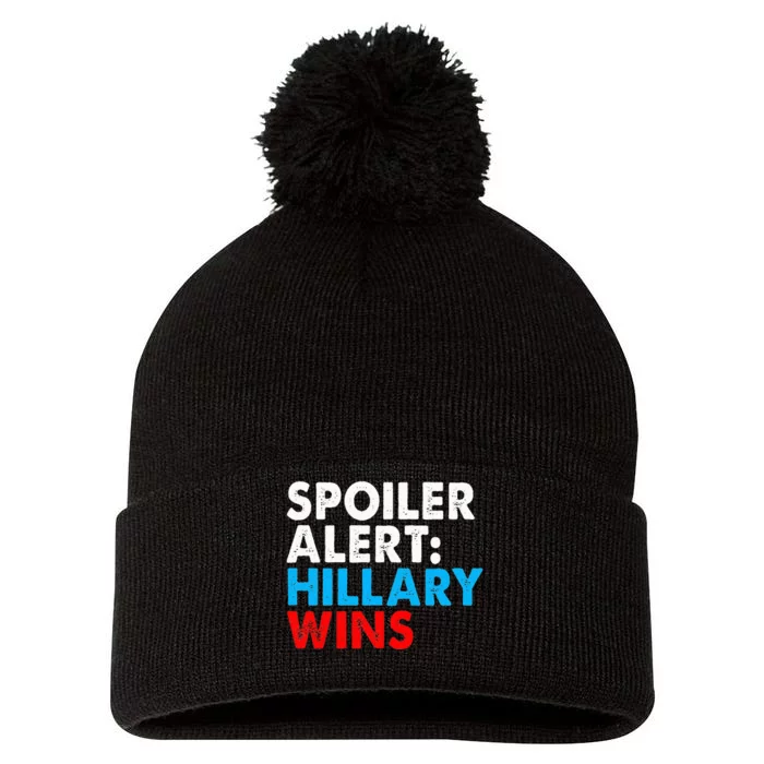 Spoiler Alert Hillary Wins Pom Pom 12in Knit Beanie