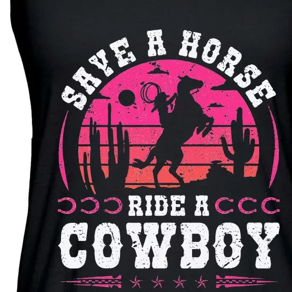 Save A Horse Ride A Cowboy Rodeo Western Country Ladies Essential Flowy Tank