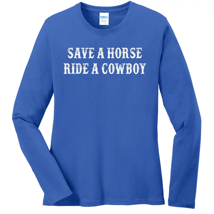 Save A Horse Ride A Cowboy Vintage Style Ladies Long Sleeve Shirt