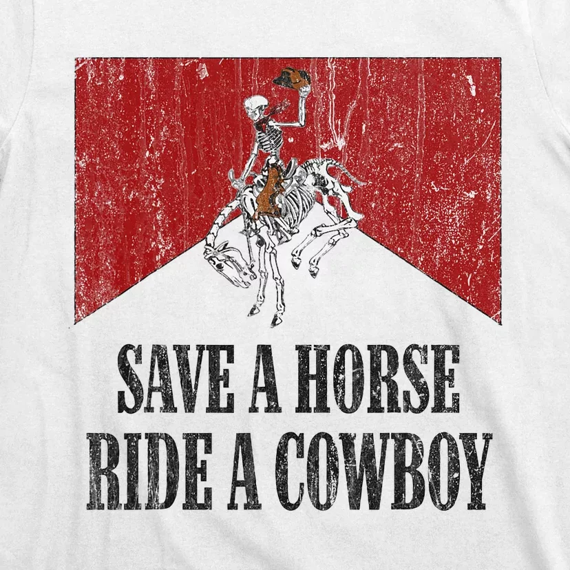 Save A Horse Ride A Cowboy Skeleton Western Country T-Shirt