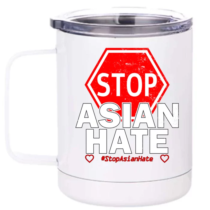 Stop Asian Hate Social Justice Gift Front & Back 12oz Stainless Steel Tumbler Cup