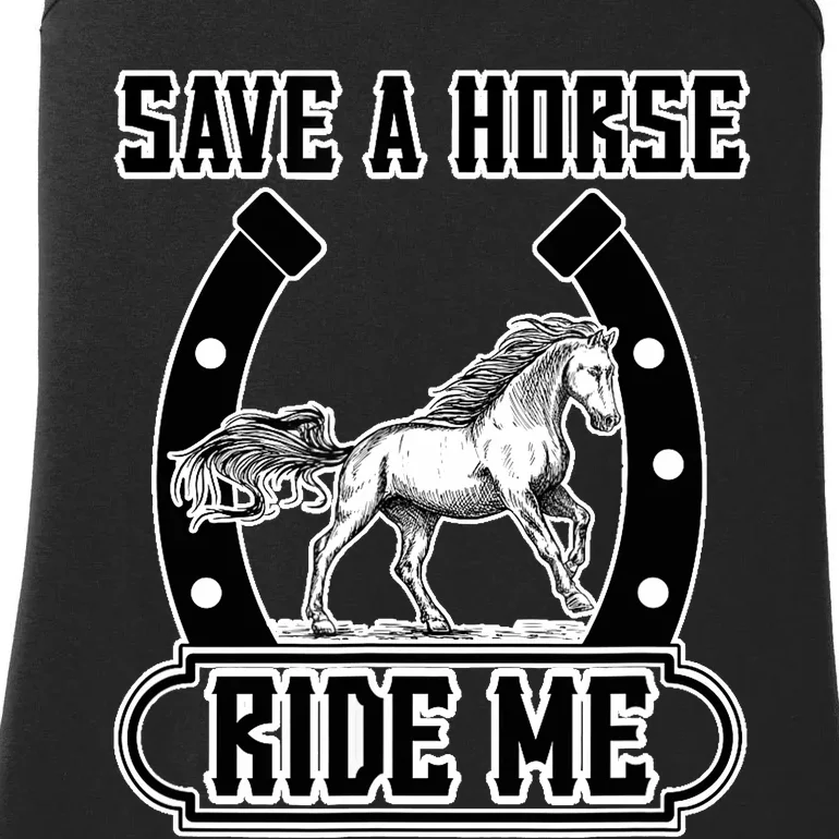 Save A Horse Ride Me Funny Cowboy Ladies Essential Tank