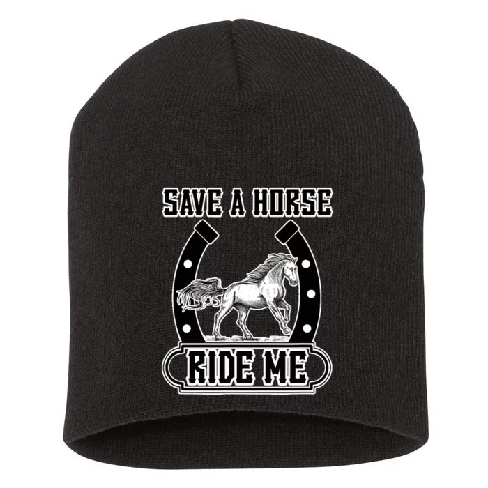 Save A Horse Ride Me Funny Cowboy Short Acrylic Beanie