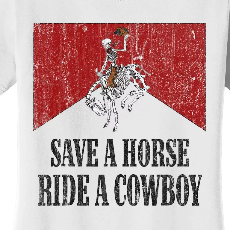 Save A Horse Ride A Cowboy Skeleton Western Country Women's T-Shirt