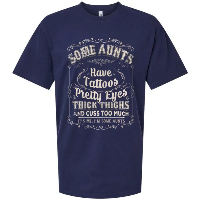 Some Aunts Have Tattoos Pretty Eyes Thick Thigh Sueded Cloud Jersey T-Shirt