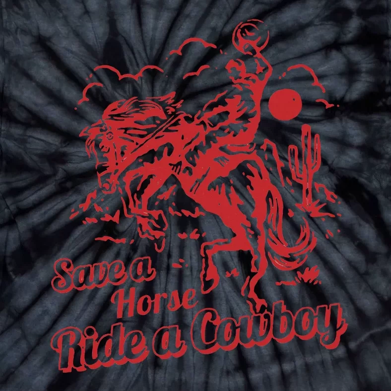 Save A Horse Ride A Cowboy Western Country Tie-Dye T-Shirt