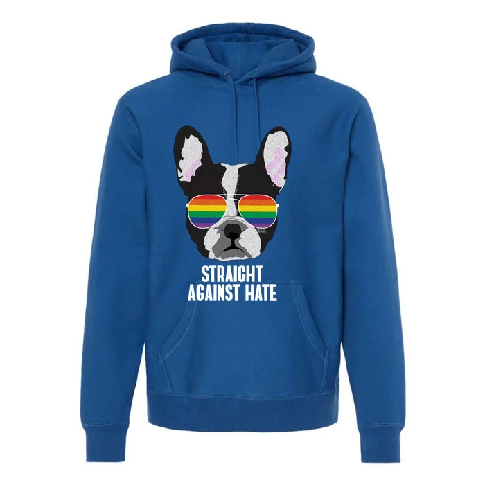 Straight Against Hate Funny Boston Terrier Dog Gay Pride Gift Premium Hoodie