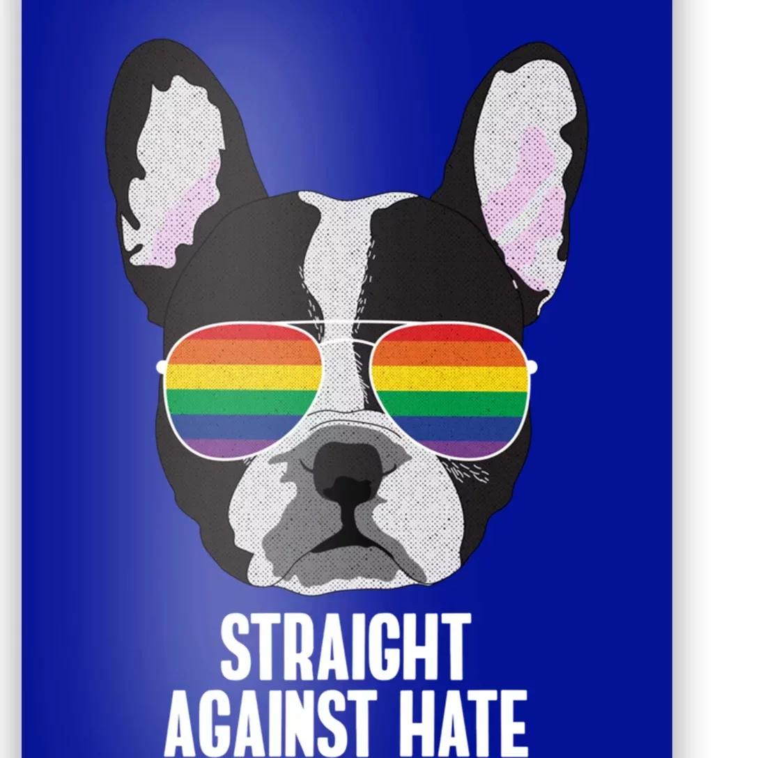 Straight Against Hate Funny Boston Terrier Dog Gay Pride Gift Poster