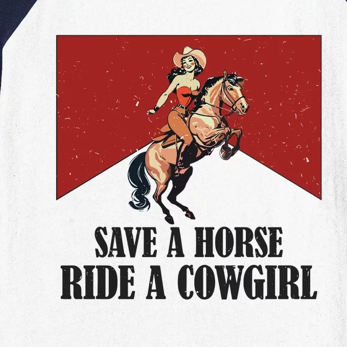 Save A Horse Ride A Cowgirl Baseball Sleeve Shirt