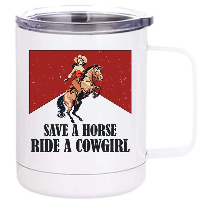 Save A Horse Ride A Cowgirl Front & Back 12oz Stainless Steel Tumbler Cup