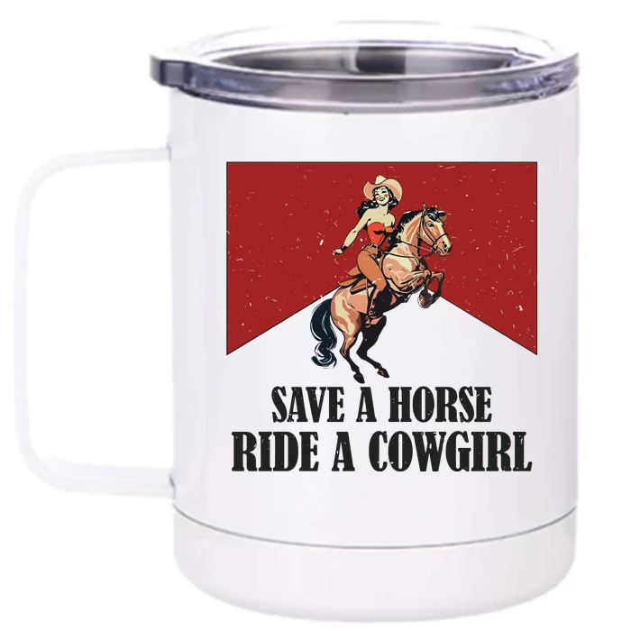 Save A Horse Ride A Cowgirl Front & Back 12oz Stainless Steel Tumbler Cup