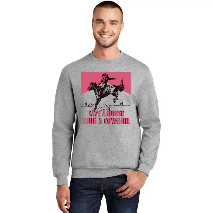 Save A Horse Ride A Cowgirl Lesbian Tall Sweatshirt