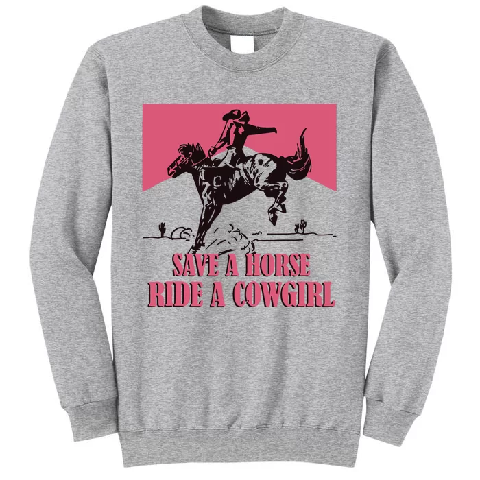 Save A Horse Ride A Cowgirl Lesbian Tall Sweatshirt